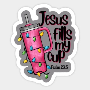 Jesus Fills My Cup Stanley Tumbler inspired funny Christmas Sticker